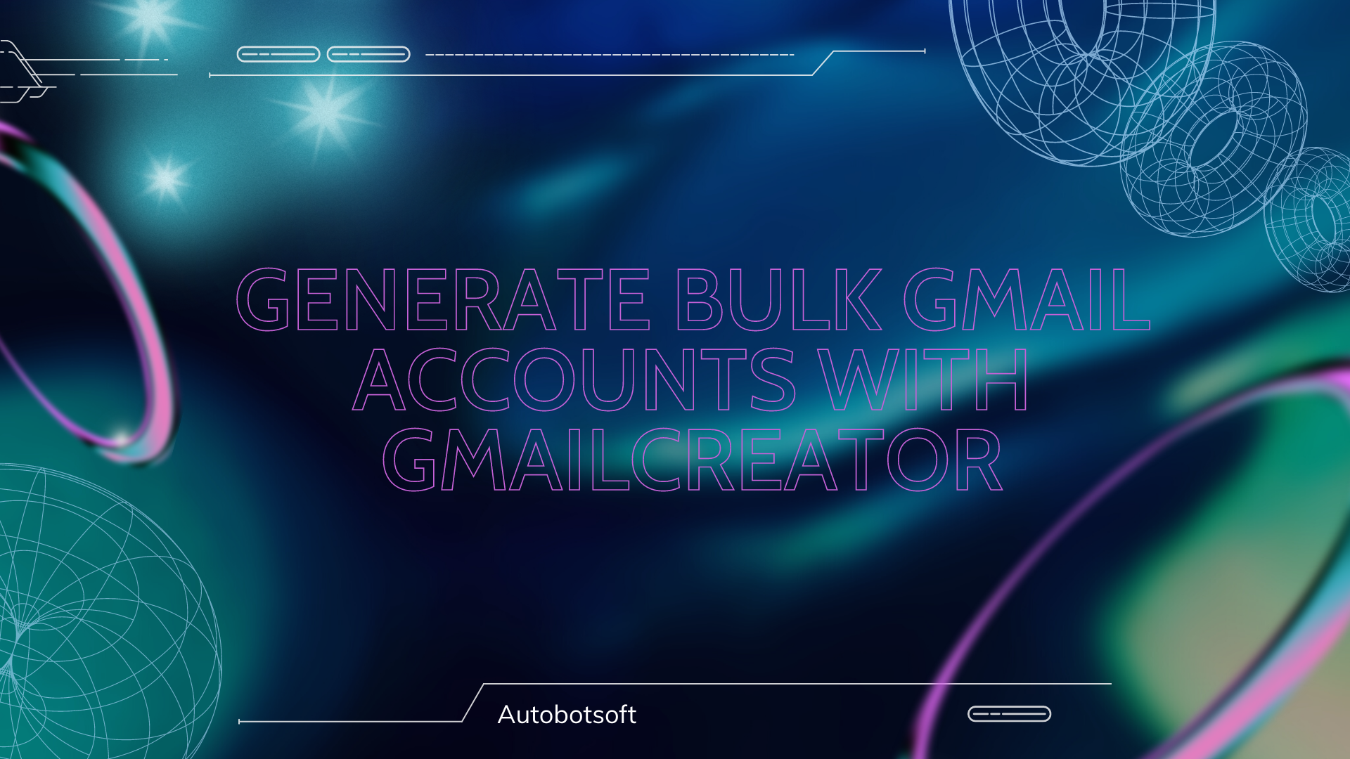 Generate Gmail Bot: Automating Gmail Generation for Increased Efficiency