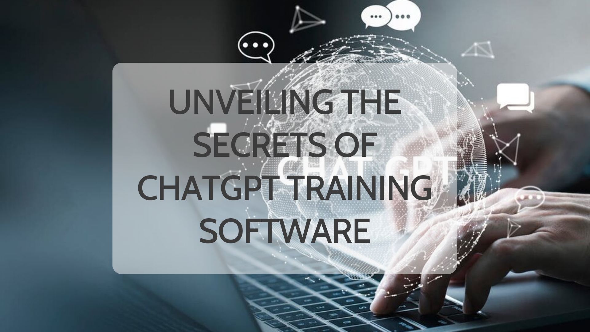Unveiling the Secrets of ChatGPT Training Software: Enhancing Conversational AI with Advanced Algorithms